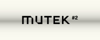 MUTEK #2