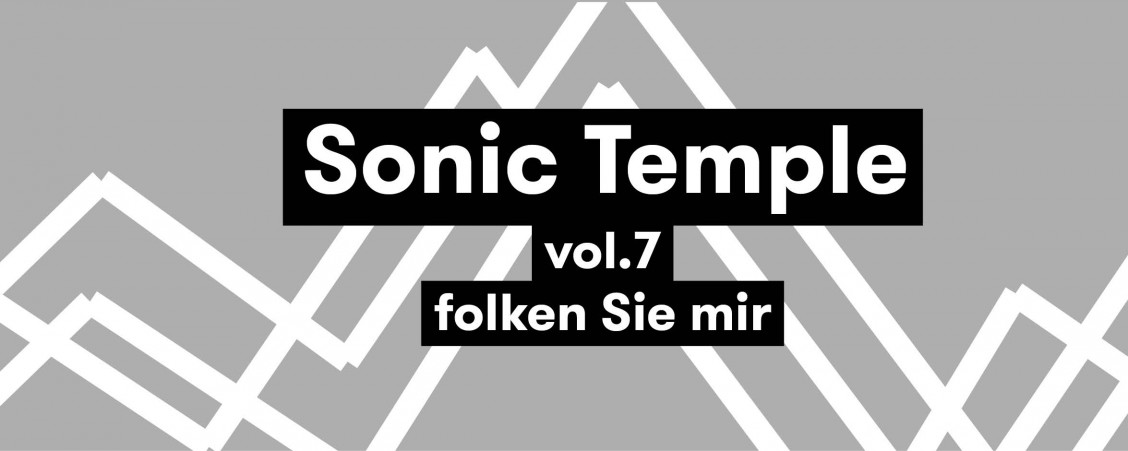 Sonic Temple vol.7
folken Sie mir